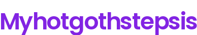 Myhotgothstepsis - 